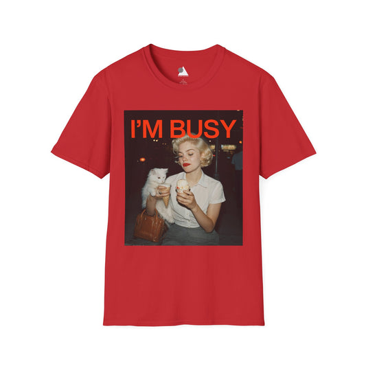 I'm Busy Being Happy T-Shirt