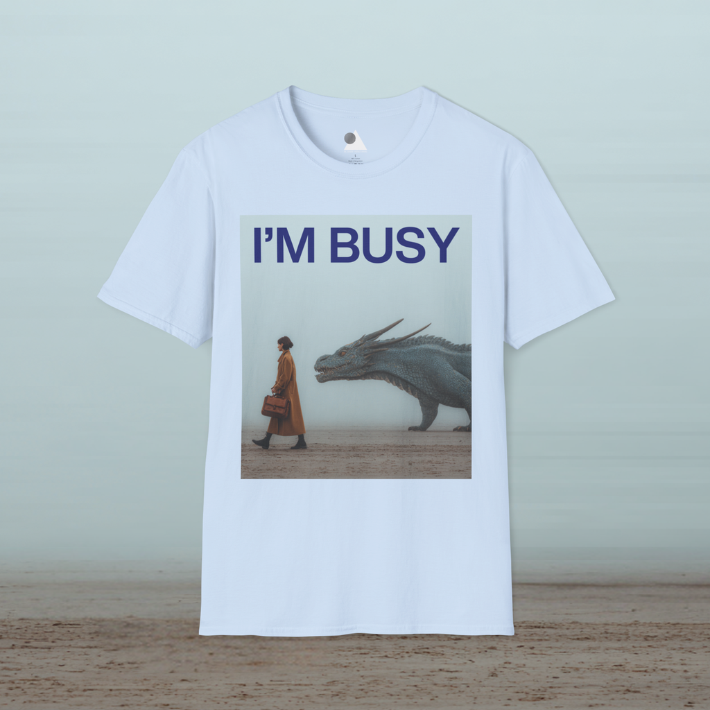 I'm Busy Taking My Dragon to Work T-Shirt