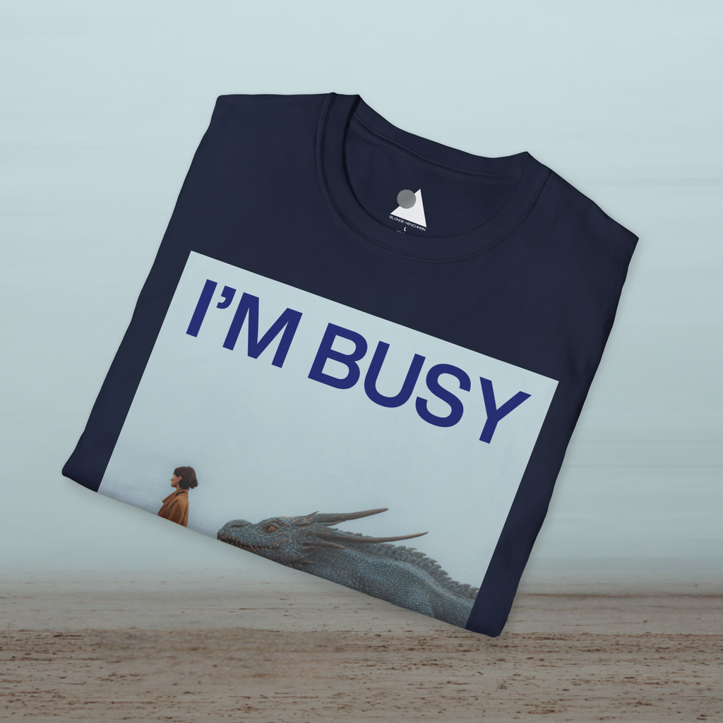 I'm Busy Taking My Dragon to Work T-Shirt