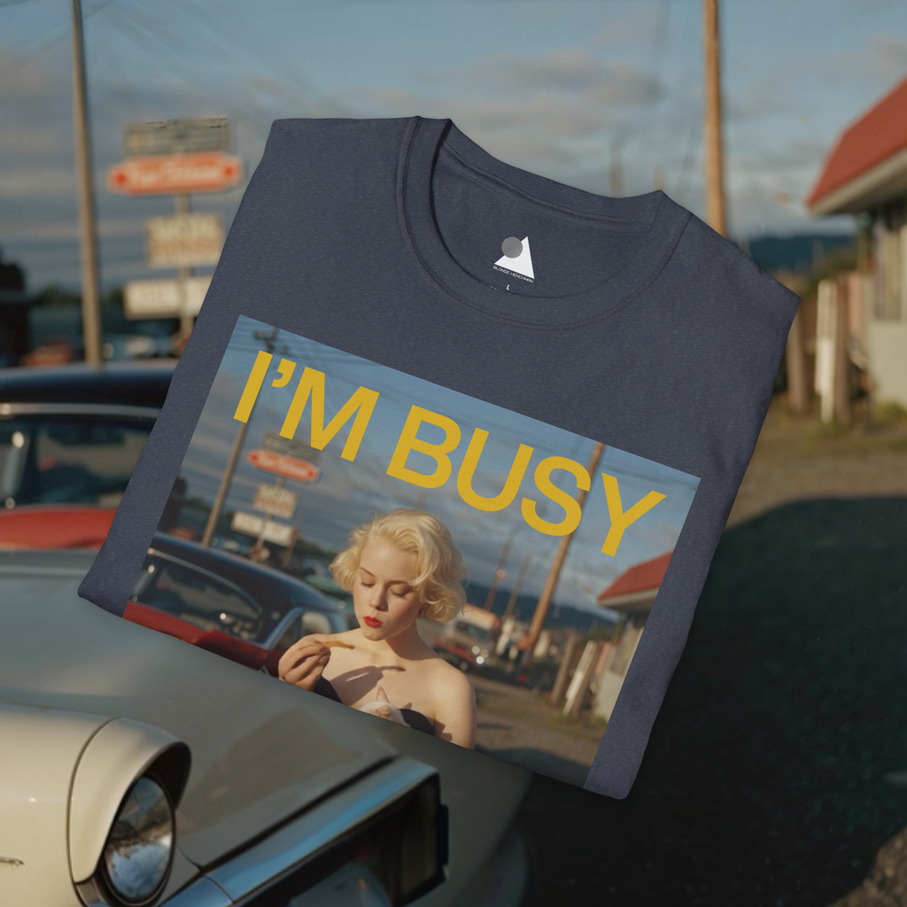 I'm Busy Eating French Fries T-Shirt