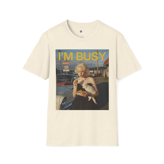 I'm Busy Eating French Fries T-Shirt