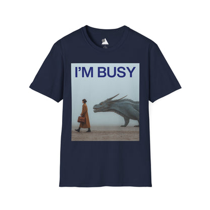 I'm Busy Taking My Dragon to Work T-Shirt